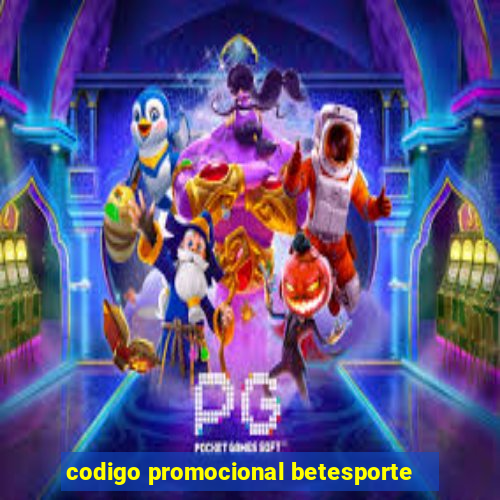 codigo promocional betesporte